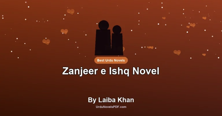 Zanjeer e Ishq Novel By Laiba Khan