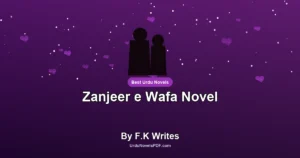 Zanjeer e Wafa Novel By F.K Writes