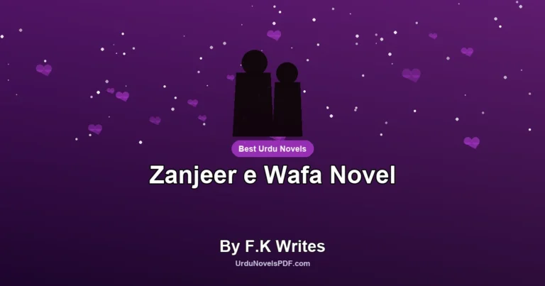 Zanjeer e Wafa Novel By F.K Writes
