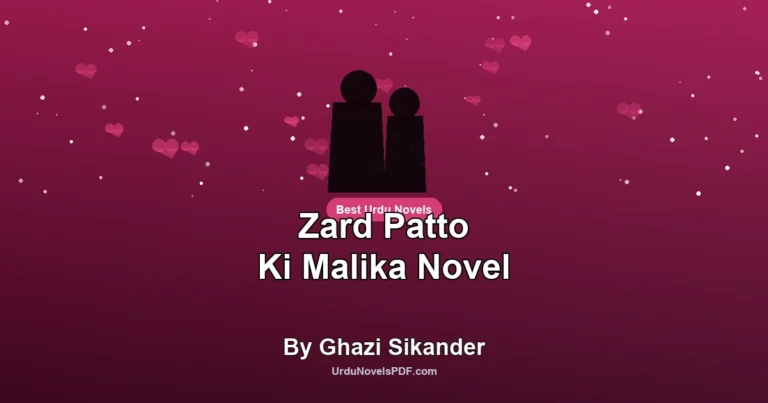 Zard Patto Ki Malika Novel By Ghazi Sikander