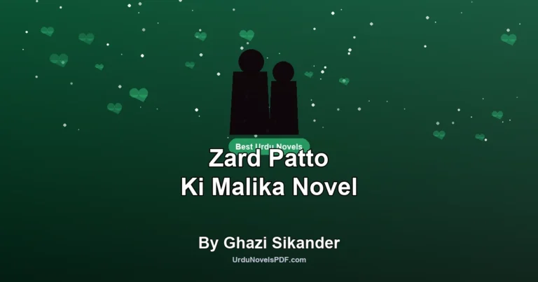 Zard Patto Ki Malika Novel By Ghazi Sikander