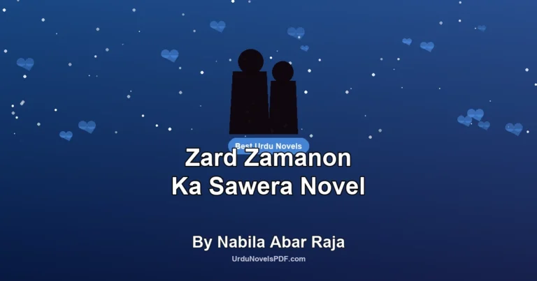 Zard Zamanon Ka Sawera Novel By Nabila Abar Raja