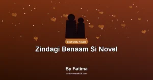 Zindagi Benaam Si Novel By Fatima