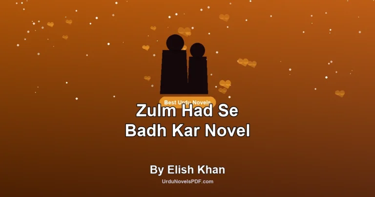 Zulm Had Se Badh Kar Novel By Elish Khan