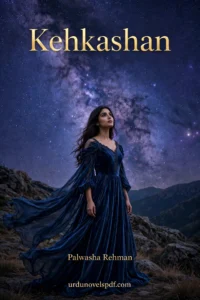 Kehkashan Novel By Palwasha Rehman