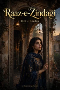 Raaz-e-Zindagi Novel By Bint-e-Khadija — Read Online